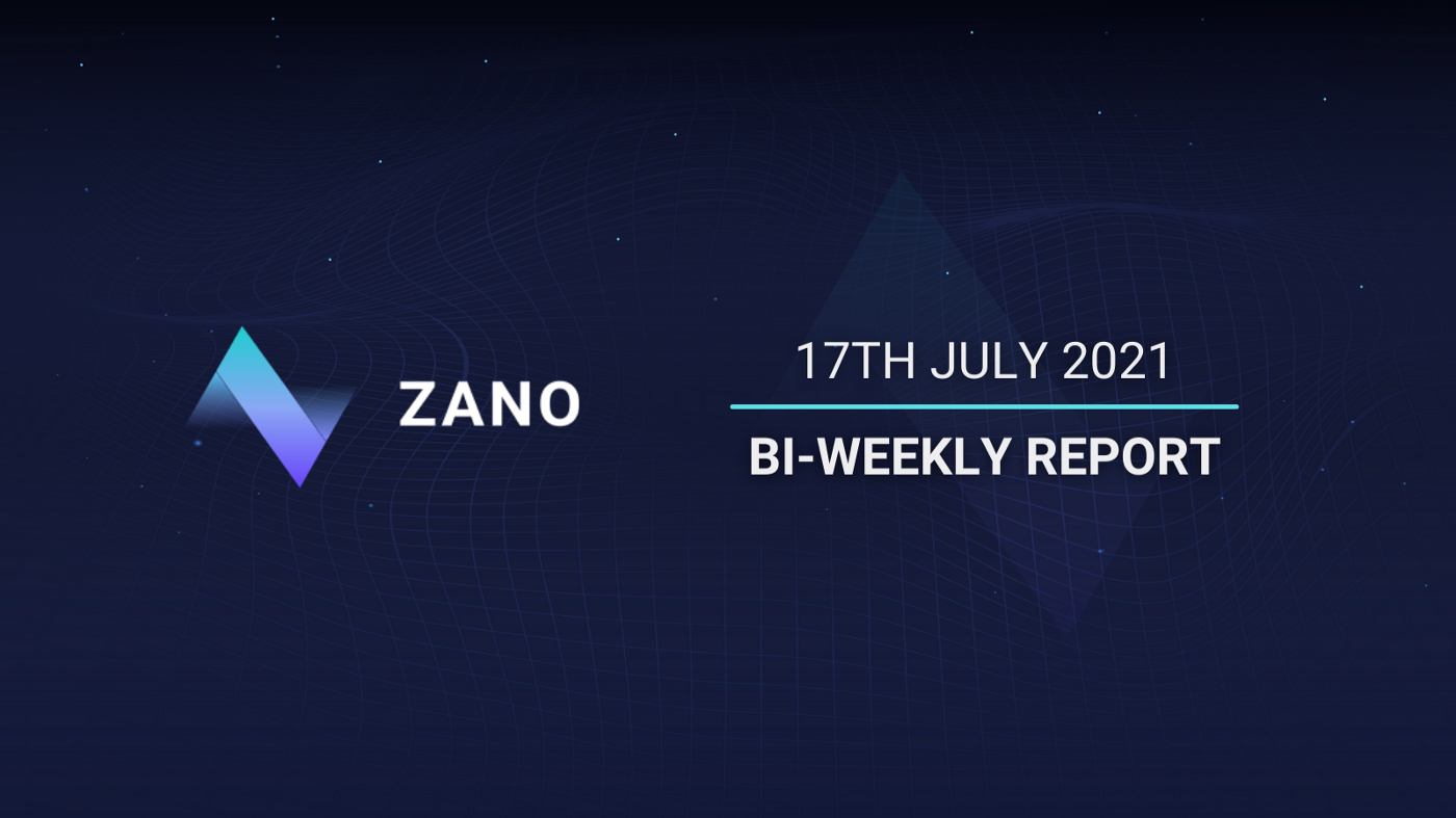 Zano Bi-weekly Report (17 July 2021)