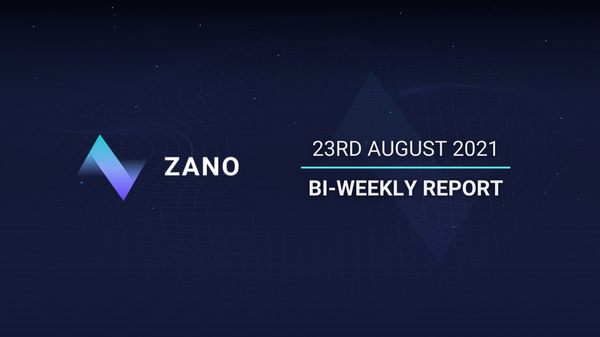 Zano Bi-weekly Report (23rd August 2021)