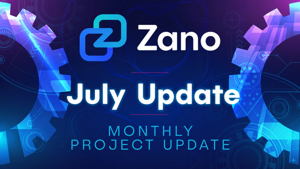 Zano Monthly Project Update #22 - July 2026