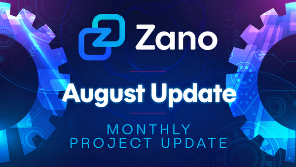 Zano Monthly Project Update #23 - August 2026